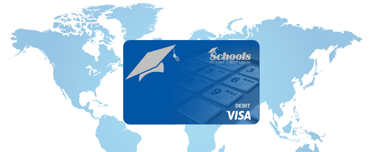 Visa Debit Card - Schools Federal Credit Union